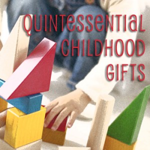 Quintessential Childhood Gifts